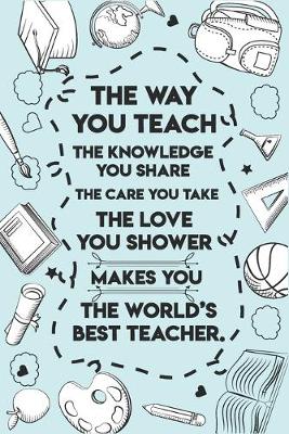 Book cover for The way you teach The world's best teacher