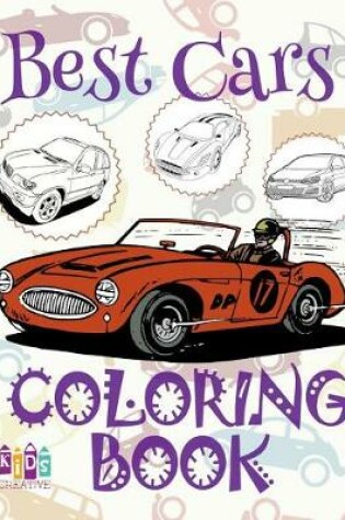 Cover of &#9996; Best Cars &#9998; Cars Coloring Book Boys &#9998; Coloring Book Kids Jumbo &#9997; (Coloring Book Bambini) Coloring Book 2018