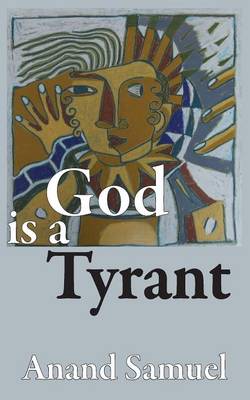 Book cover for God is a Tyrant
