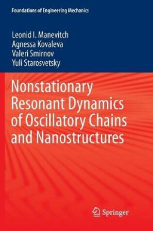 Cover of Nonstationary Resonant Dynamics of Oscillatory Chains and Nanostructures