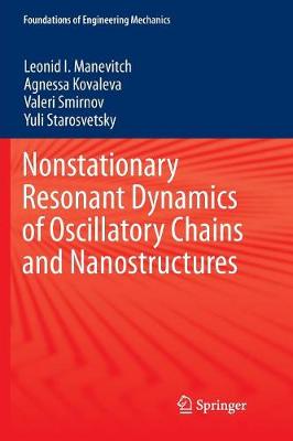 Cover of Nonstationary Resonant Dynamics of Oscillatory Chains and Nanostructures