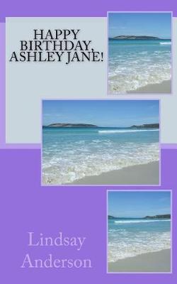 Cover of Happy Birthday, Ashley Jane!