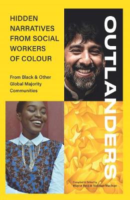Book cover for OUTLANDERS: Hidden Narratives from Social Workers of Colour (from Black & other Global Majority Communities)