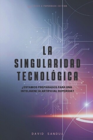 Cover of La Singularidad Tecnológica