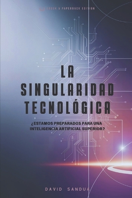 Book cover for La Singularidad Tecnológica