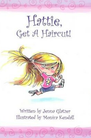 Cover of Hattie, Get a Haircut!