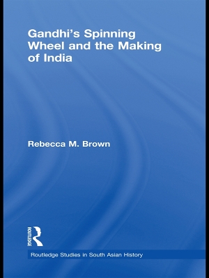 Book cover for Gandhi's Spinning Wheel and the Making of India