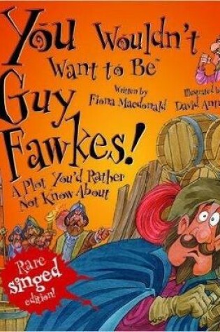 Cover of You Wouldn't Want To Be Guy Fawkes!