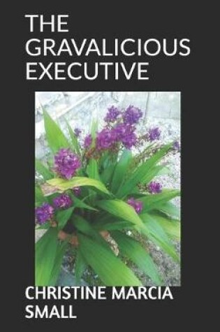 Cover of The Gravalicious Executive