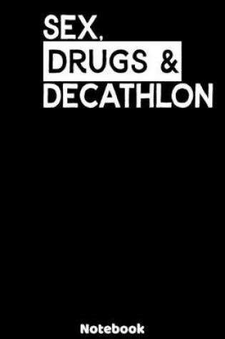 Cover of Sex, Drugs and Decathlon Notebook