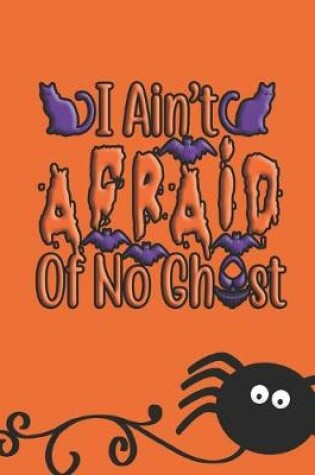 Cover of I Ain't Afraid of No Ghost