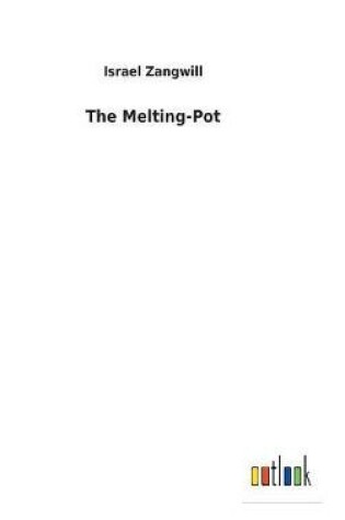 Cover of The Melting-Pot