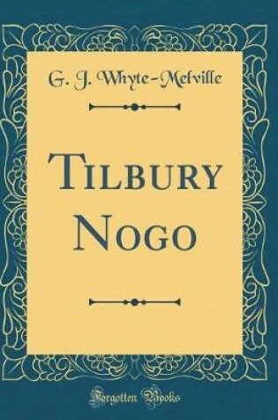 Cover of Tilbury Nogo (Classic Reprint)