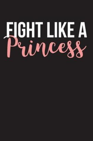 Cover of Fight Like A Princess