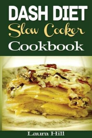 Cover of Dash Diet Slow Cooker Cookbook