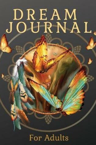 Cover of Dream Journal For Adults