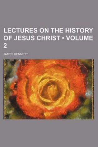 Cover of Lectures on the History of Jesus Christ (Volume 2 )