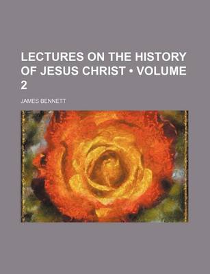 Book cover for Lectures on the History of Jesus Christ (Volume 2 )