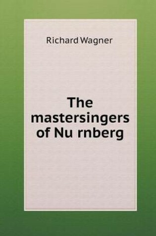 Cover of The Mastersingers of NU Rnberg