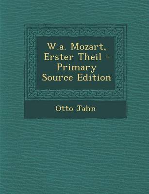 Book cover for W.A. Mozart, Erster Theil - Primary Source Edition