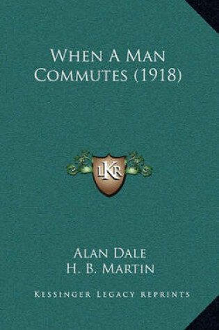 Cover of When a Man Commutes (1918)