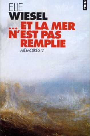 Cover of Et La Mer N'Est Pas Remplie. M'Moires (2)