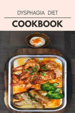 Cover of Dysphagia Diet Cookbook