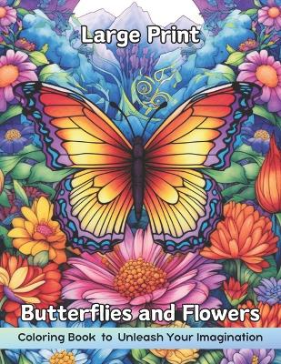 Book cover for Large Print Butterflies and Flowers Coloring Book