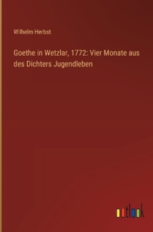 Cover of Goethe in Wetzlar, 1772