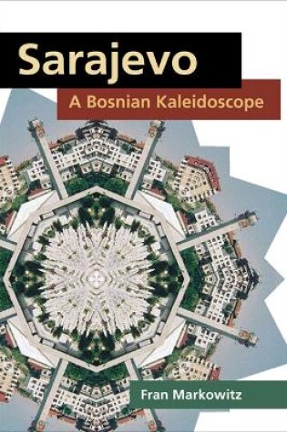 Cover of Sarajevo: A Bosnian Kaleidoscope