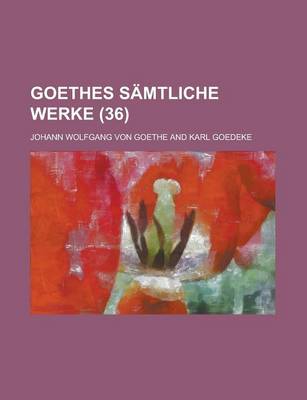 Book cover for Goethes Samtliche Werke (36 )