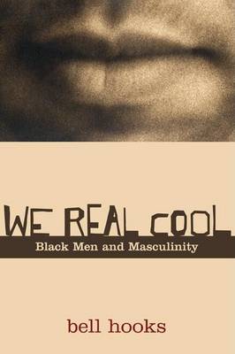 Book cover for We Real Cool: Black Men and Musculinity