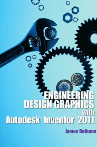 Cover of Engineering Design Graphics with Autodesk Inventor2011