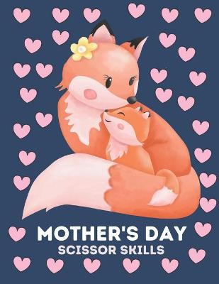 Book cover for Mother's Day Scissor skills