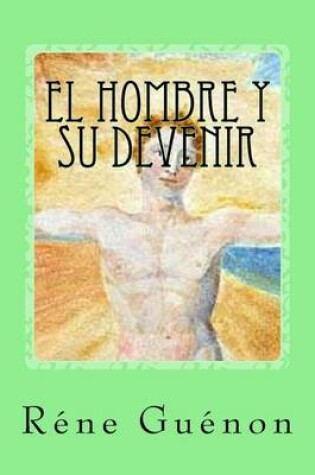 Cover of El Hombre Y Su Devenir (Spanish Edition)