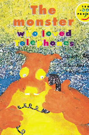 Cover of Monster who Loved Telephones, The Read-On