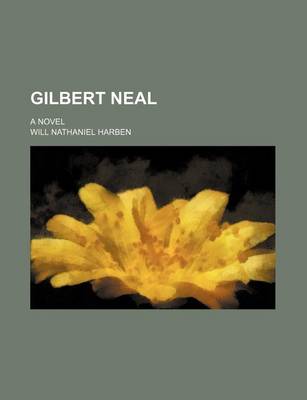 Book cover for Gilbert Neal; A Novel