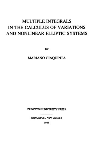 Cover of Multiple Integrals in the Calculus of Variations and Nonlinear Elliptic Systems. (AM-105), Volume 105