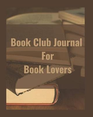 Book cover for Book Club Journal for Book Lovers