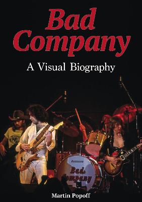 Book cover for Bad Company A Visual Biography