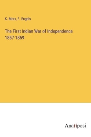 Cover of The First Indian War of Independence 1857-1859