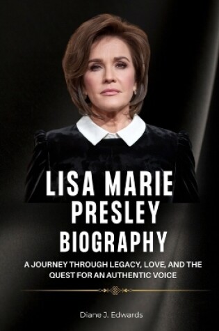 Cover of Lisa Marie Presley Biography