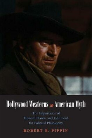 Cover of Hollywood Westerns and American Myth