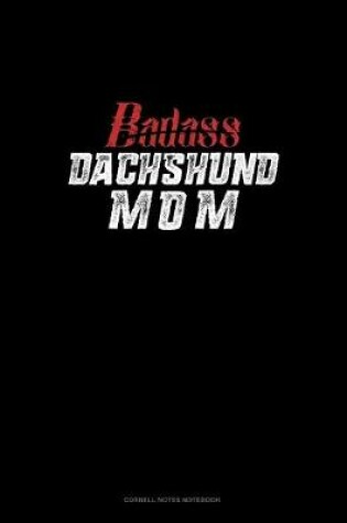 Cover of Badass Dachshund Mom