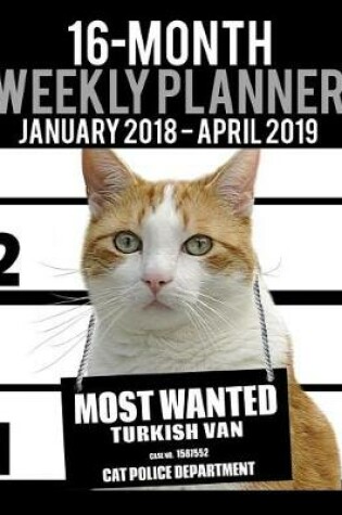 Cover of 2018-2019 Weekly Planner - Most Wanted Turkish Van