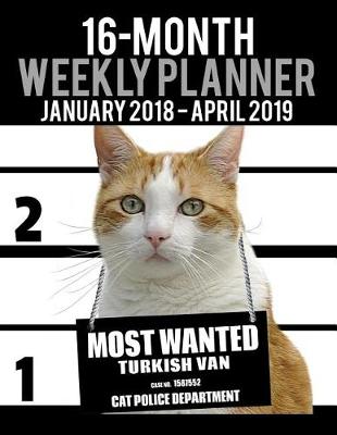 Cover of 2018-2019 Weekly Planner - Most Wanted Turkish Van