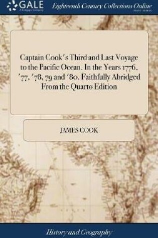 Cover of Captain Cook's Third and Last Voyage to the Pacific Ocean. in the Years 1776, '77, '78, 79 and '80. Faithfully Abridged from the Quarto Edition