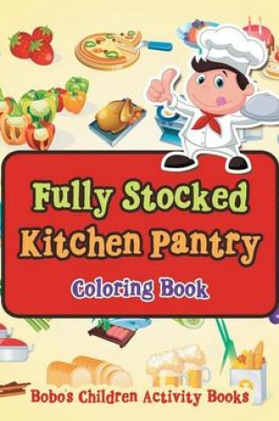 Cover of Fully Stocked Kitchen Pantry Coloring Book