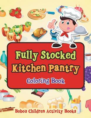 Book cover for Fully Stocked Kitchen Pantry Coloring Book