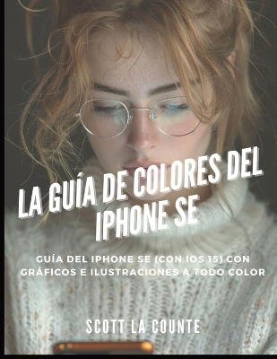 Book cover for La Gu�a De Colores Del iPhone SE